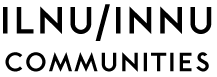 Ilnu/Innu Communities