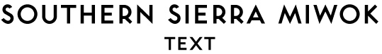 Southern Sierra Miwok Text